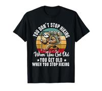 on n'arrête Pas de Faire de la randonnée Quand on vieillit, on vieillit T-Shirt