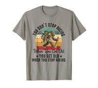 on n'arrête Pas de Faire de la randonnée Quand on vieillit, on vieillit T-Shirt