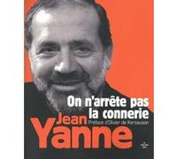 On n'arrête pas la connerie Olivier de Kersauson (Préface), Jean Yanne (Auteur)