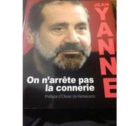 On n'arrête pas la connerie Yanne, Jean (Auteur)