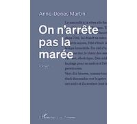 Anne-Denes Martin – On n'arrête pas la marée – Roman – Broché