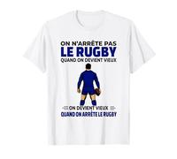 on n'arrête Pas Le Rugby Quand on Devient Vieux on Devient T-Shirt