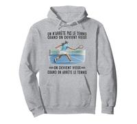 on n'arrête Pas Le Tennis Quand on Devient Vieux on Devient Sweat à Capuche