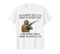 on n'arrête Pas Le tir Quand on Devient Vieux on Devient T-Shirt