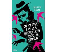 On N'attrape Pas Les Hirondelles Avec Du Vinaigre
