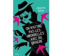 On N'attrape Pas Les Hirondelles Avec Du Vinaigre
