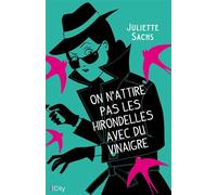 On n'attire pas les hirondelles - Juliette Sachs - City - broché - Roman