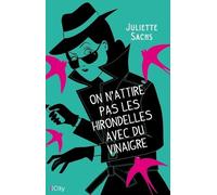 On N'attrape Pas Les Hirondelles Avec Du Vinaigre