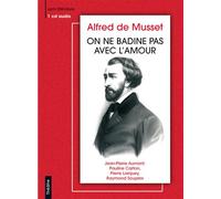 On ne badine pas avec l amour alfred de musset AUDIO - Alfred de Musset - EPM - Livre CD - Textes lus CD
