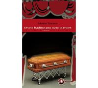 On ne badine pas avec la mort - Marie Torres - Ex Aequo - broché - Théâtre