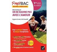 On ne badine pas avec l'amour, Alfred de Musset. 1re générale & techno