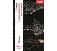 Alfred de Musset – On ne badine pas avec l'amour – Théâtre – Gallimard Poche
