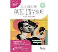 On ne badine pas avec l'amour, Alfred de Musset - Garance Kutukdjian - Belin Éducation - broché - Scolaire / Universitaire