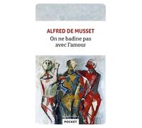 On ne badine pas avec l'amour - Alfred de Musset - Pocket - Poche - Théâtre