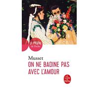 On ne badine pas avec l'amour Bac 2025 - Alfred de Musset - Lgf - Poche - Roman