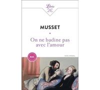 On ne badine pas avec l'amour - Bac 2027 - Alfred de Musset - Librio - Poche - Théâtre