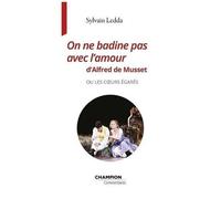 On Ne Badine Pas Avec L'amour D'alfred De Musset Ou Les Coeurs Égarés