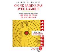 On ne badine pas avec l'amour (Edition pédagogique) Bac 2025 - Alfred de Musset - Lgf - Poche - Scolaire / Universitaire