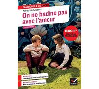 On ne badine pas avec l'amour (oeuvre au programme du Bac de français 2027, 1re générale & techno) Suivi du parcours « Les jeux du coeur et de la parole » - Alfred de Musset - Hatier - broché - Scolai