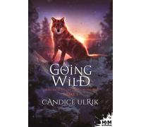 On ne brise pas les crocs d'un loup Going Wild, T5 - Candice Ulrik - MxM Bookmark - broché - Roman