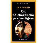 On ne chevauche pas les tigres - Jack Gerson - Gallimard - Poche - Livre