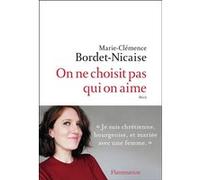 On ne choisit pas qui on aime Marie-Clemence Bordet-Nicaise (Auteur)