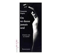 On ne danse jamais seul