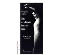 On ne danse jamais seul - F. Dupuy - Ressouvenances - broché - Essai