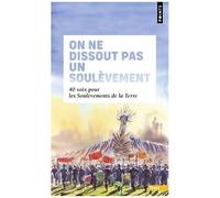 Collectif – On ne dissout pas un soulèvement : 40 voix pour les Soulèvements de la Terre – Points
