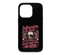 on Ne Dort Pas on Rôde Infirmière De Nuit Coque pour iPhone 13 Pro