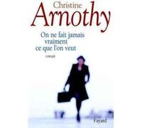 On Ne Fait Jamais Vraiment Ce Que L'on Veut