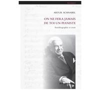 On ne fera jamais de toi un pianiste Autobiographie et essais - Artur Schnabel - Hermann - broché - Beau livre