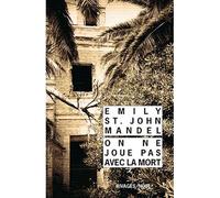 On ne joue pas avec la mort - Emily St. John Mandel - Rivages - Poche - Roman
