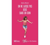 On ne laisse pas Bébé dans un coin - Dirty Dancing, un film - Andrea Warner - Hors D'atteinte - broché - Essai