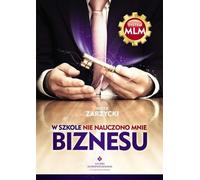 On ne m'a pas appris le commerce à l'école - Piotr Zarzycki (Literatur, Business auf Polnisch)