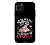 on Ne Ma Pas Demande Mon Avis Heureusement Cest Oui Coque pour iPhone 11 Pro Max