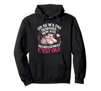 on Ne Ma Pas Demande Mon Avis Heureusement Cest Oui Sweat à Capuche