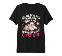 on Ne Ma Pas Demande Mon Avis Heureusement Cest Oui T-Shirt Haut de Gamme