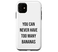 on ne Mange jamais trop de Bananes Coque pour iPhone 11
