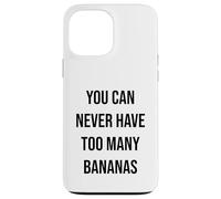 on ne Mange jamais trop de Bananes Coque pour iPhone 13 Pro Max