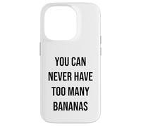 on ne Mange jamais trop de Bananes Coque pour iPhone 14 Pro