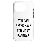 on ne Mange jamais trop de Bananes Coque pour iPhone 16 Pro