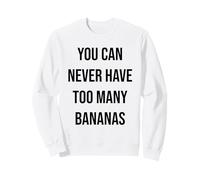 on ne Mange jamais trop de Bananes Sweatshirt