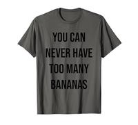 on ne Mange jamais trop de Bananes T-Shirt