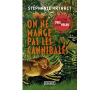 On ne mange pas les cannibales de Stéphanie Artarit. Sélection Nouvelles Voix du Polar.