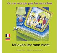 On Ne Mange Pas Les Mouches - Edition Bilingue Français-Allemand