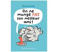 Simone Lia – On ne mange pas son meilleur ami !