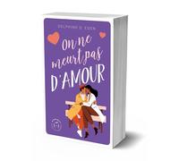 On ne meurt pas d'amour - Delphine D. Eden - Nisha - broché - Roman