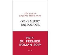 On ne meurt pas d'amour Géraldine Dalban-Moreynas (Auteur)