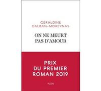 On ne meurt pas d'amour Géraldine Dalban-Moreynas (Auteur)